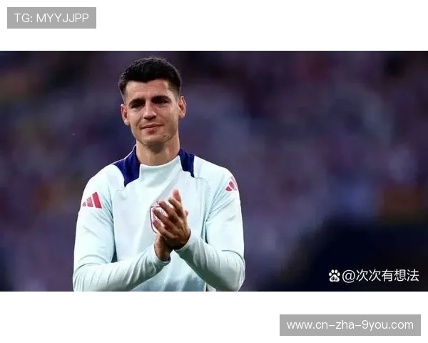 阿尔瓦罗莫拉塔重塑锋线荣耀引领新时代西班牙足球复兴