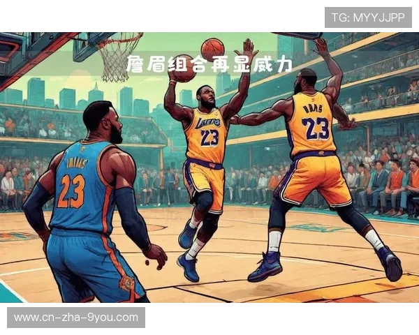 以安东尼·戴维斯为核心构建湖人队未来阵容策略与发展蓝图 以安东尼·戴维斯为核心构建湖人队未来阵容策略与发展蓝图